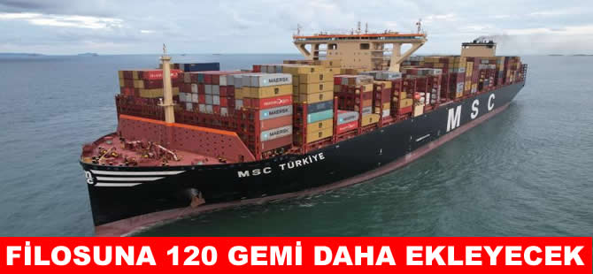 MSC filosuna 120 gemi birden ekleyecek
