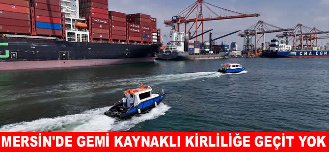 Mersin'de denizi kirleten 91 gemiye 300 milyon lira ceza