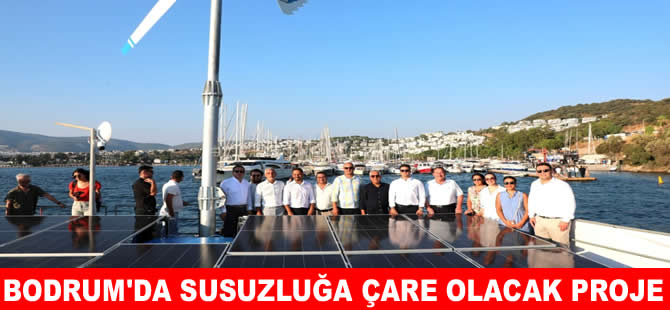 Bodrum’da susuzluğa çare olacak proje