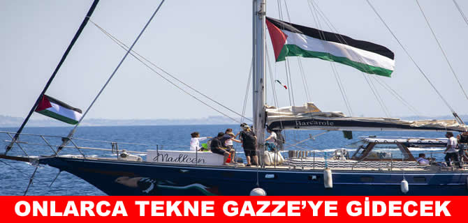 Onlarca tekne Gazze'ye yardım için yola çıkıyor