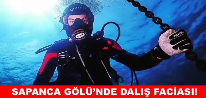 Sapanca Gölü'nde dalgıç temizlik sırasında can verdi