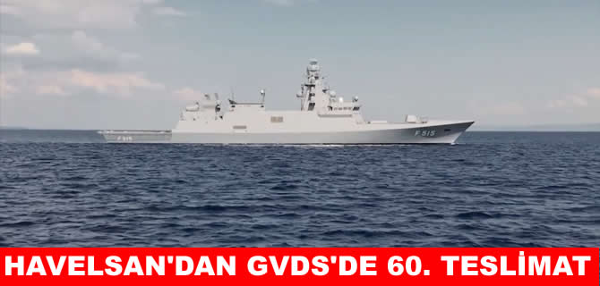 HAVELSAN’dan, Gemi Veri Dağıtım Sistemi ile 60. teslimat
