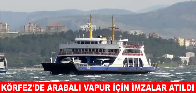 Kaiser, İzmit Körfezine arabalı vapur için imzayı attı