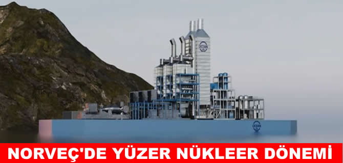 Norveç’ten yüzen nükleer reaktörler hamlesi
