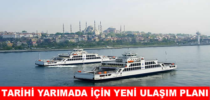 Sirkeci-Harem arabalı vapur iskelesi Yenikapı’ya taşınacak