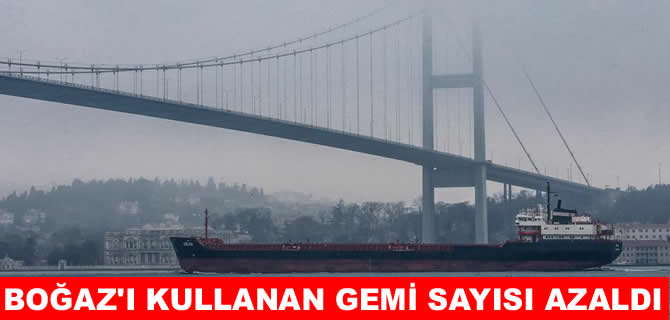 İstanbul Boğazı'ndan geçen gemi sayısı azaldı