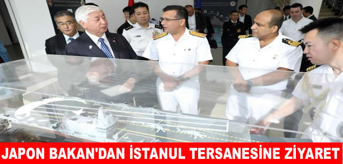 Japonya Savunma Bakanı İstanbul Tersanesi’ni inceledi