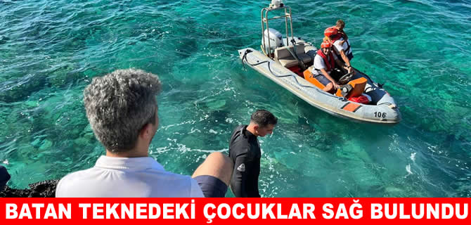 Milas’ta batan teknedeki kayıp çocuklar sağ bulundu