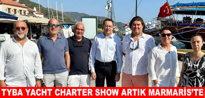 TYBA Yacht Charter Show 2026'da  Marmaris’e demir atıyor