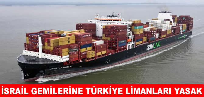 Türk Limanları İsrail bayraklı gemilere yasak