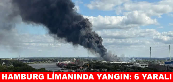 Hamburg Limanı'nda yangın: 6 yaralı