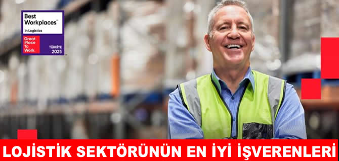 Lojistik sektörünün “En İyi” işverenleri açıklandı