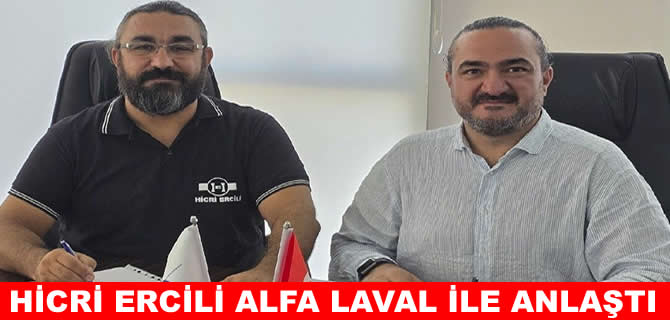 Hicri Ercili ve Alfa Laval’den yeni iş birliği