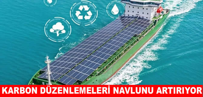 Karbon düzenlemeleri navlunu yukarı çekiyor