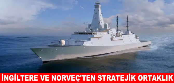 Norveç imzayı attı: İngiltere’den 5 fırkateyn alacak