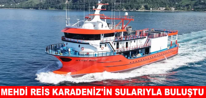 Başaran Tersanesi Mehdi Reis’i denize indirdi