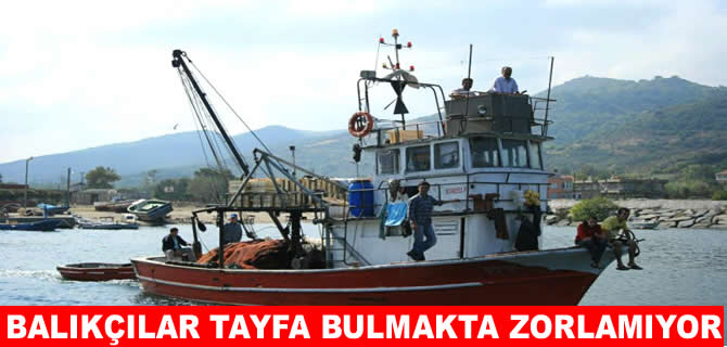 Balıkçılık sektöründe tayfa sıkıntısı yaşanıyor