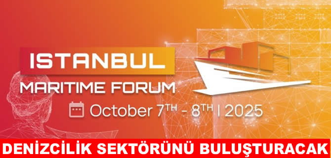 İstanbul Denizcilik Forumu, yarın başlıyor