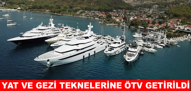 Yat, gemi ve teknelere ÖTV getirildi