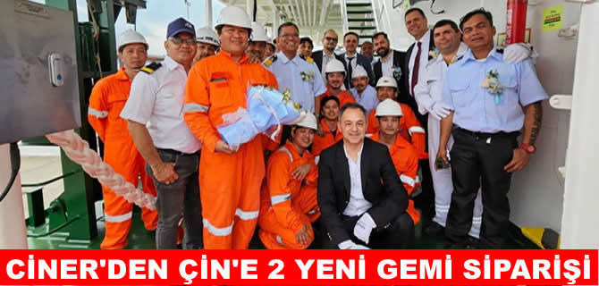 Ciner'den Çin tersanesine iki yeni gemi siparişi