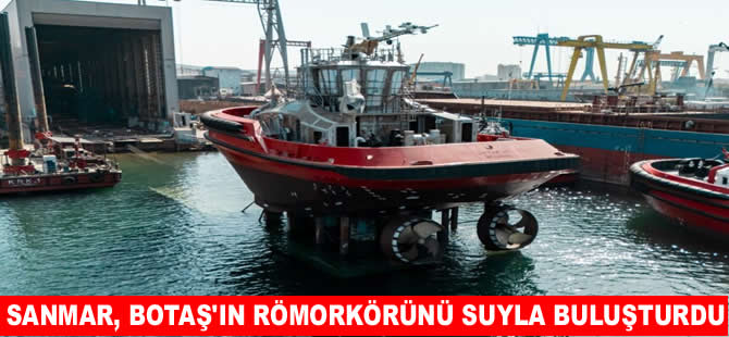 Sanmar, BOTAŞ'ın 3. römorkörünü de denize indirdi