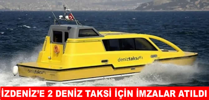 İZDENİZ’e iki deniz taksisi geliyor