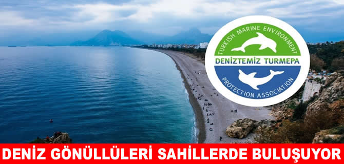Deniz gönüllüleri, TURMEPA öncülüğünde buluşuyor