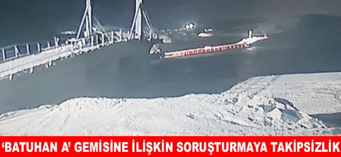 ‘Batuhan A’ gemisi soruşturmasına takipsizlik