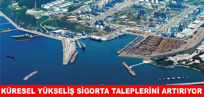 Türk limanlarının küresel yükselişi sigorta taleplerini artırıyor