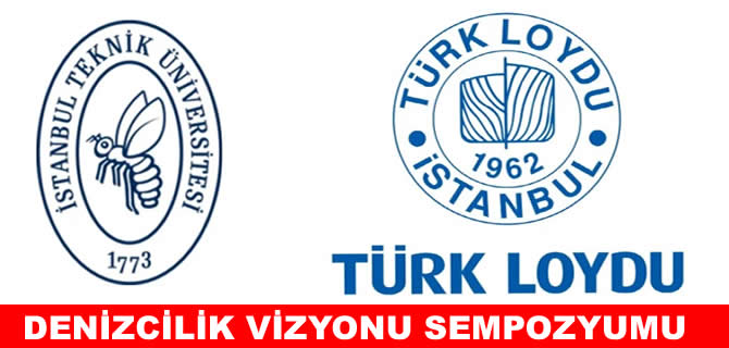 Türk Loydu Vakfı ve İTÜ’den “Denizcilik Vizyonu” sempozyumu