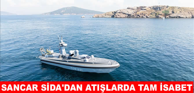 SANCAR SİDA atış testini "tam isabetle" geçti