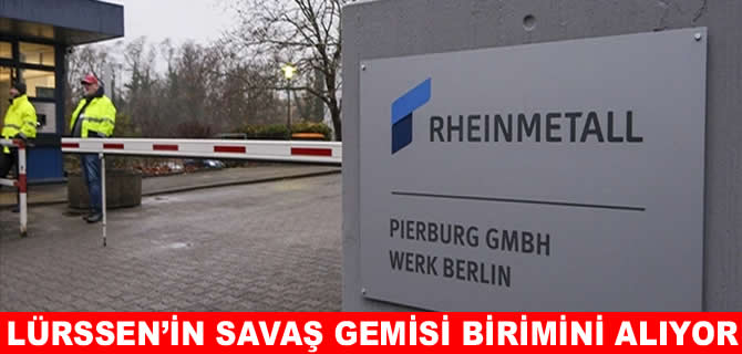 Rheinmetall, savaş gemisi inşa eden NVL'yi satın alıyor