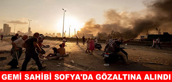 Beyrut Limanı patlamasııyla ilgili Rus armatör gözaltıma alındı