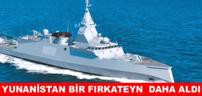 Yunanistan yeni bir fırkateyn daha aldı