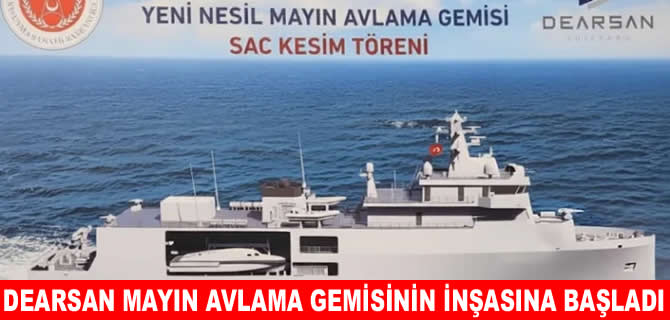 DEARSAN, Mayın Avlama Gemisi için sac kesti