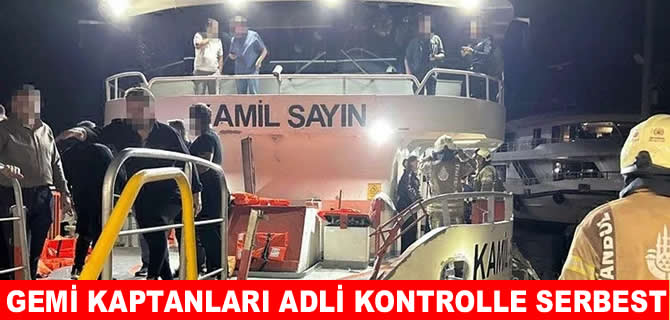 Boğaz’da çatışan gemi kaptanları adli kontrol şartıyla serbest
