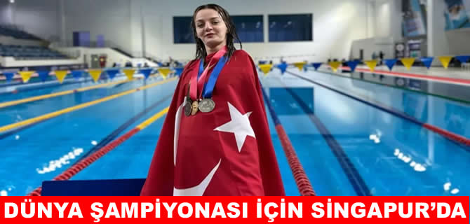 Paralimpik yüzücümüz Sümeyye Dünya Şampiyonası için Singapur’da