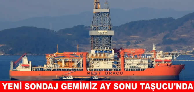 Yeni sondaj gemimiz West Draco Akdeniz’de