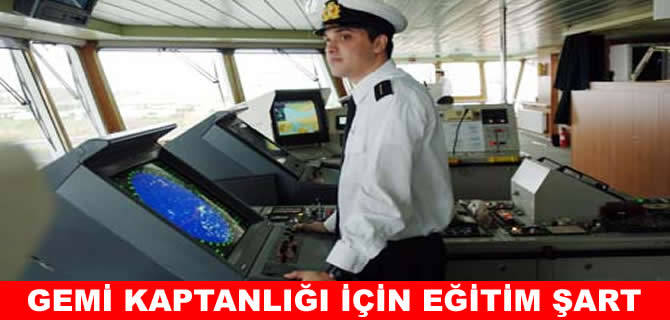 “Kaptanlık üniversite diploması olmadan olmaz”