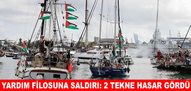 Gazze Yardım Filosu'na saldırı: İki gemi hasar gördü