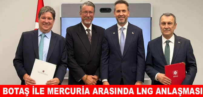 BOTAŞ ile Mercuria arasında LNG anlaşması!