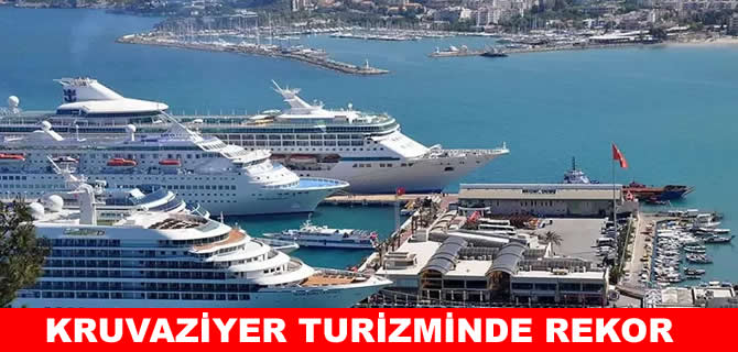 Kruvaziyer turizminde tarihi yükseliş: 1,5 milyon yolcu ağırladık