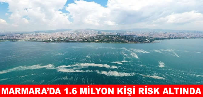 Marmara’nın röntgeni çekildi! 1,6 milyon kişi risk altında