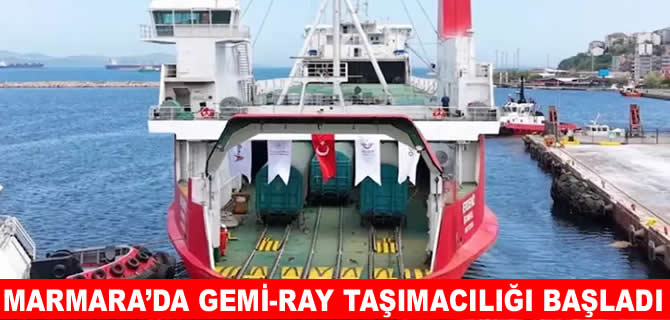 Marmara Denizi’nde gemi-ray taşımacılığı başladı