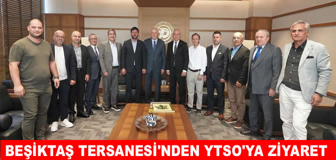 Beşiktaş Tersanesi’nden YTSO’ya ziyaret