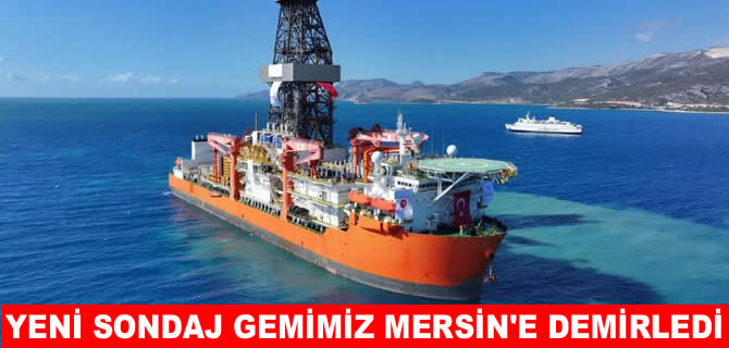 Yeni sondaj gemimiz West Draco Mersin'e demirledi