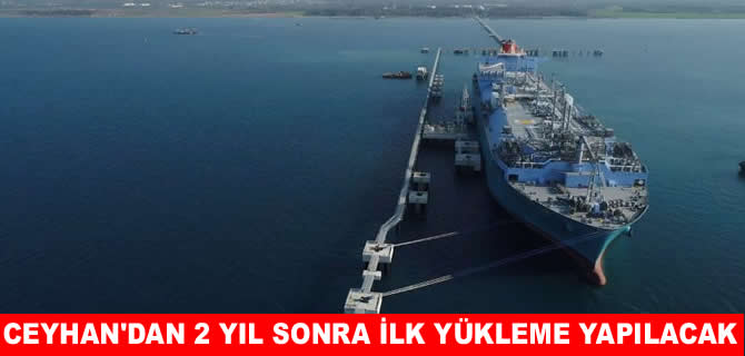 Ceyhan terminali 2 yıl sonra ilk petrol yüklemesini yapacak