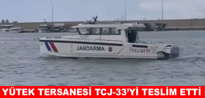 Yütek Gemi TCJ-33’yi, Jandarma’ya teslim etti