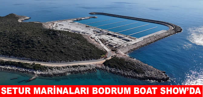 Setur Bodrum Boat Show'da ziyaretçilerini ağırlayacak