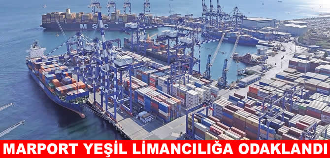 Marport, yatırımlarıyla yeşil limancılığa odaklandı